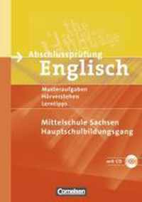 Abschlussprüfung Englisch. 9. Schuljahr. Hauptschulbildungsgang. Musterprüfungen, Lerntipps. Mittelschule Sachsen - Neubearbeitung