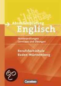 Abschlussprüfung Englisch. Neubearbeitung. Berufsfachschule. Prüfungsaufgaben, Lerntipps und Übungen