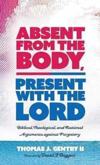 Absent from the Body, Present with the Lord