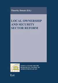 Local Ownership and Security Sector Reform