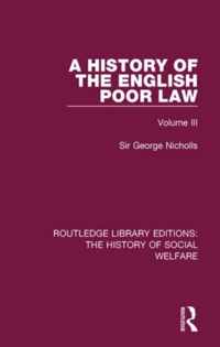 A History of the English Poor Law