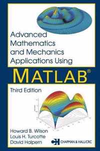 Advanced Mathematics and Mechanics Applications Using MATLAB