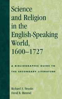 Science and Religion in the English-Speaking World, 1600-1727