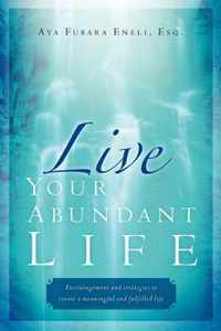 Live Your Abundant Life