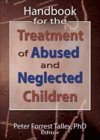 Handbook for the Treatment of Abused and Neglected Children