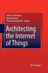 Architecting the Internet of Things