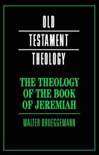 The Theology of the Book of Jeremiah