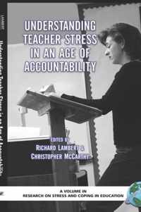 Understanding Teacher Stress In An Age Of Accountability