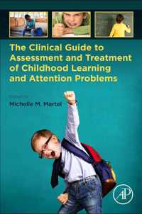 The Clinical Guide to Assessment and Treatment of Childhood Learning and Attention Problems