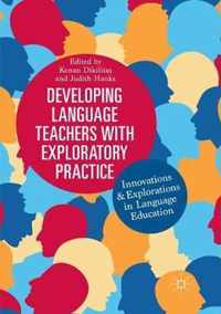 Developing Language Teachers with Exploratory Practice