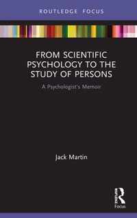 From Scientific Psychology to the Study of Persons