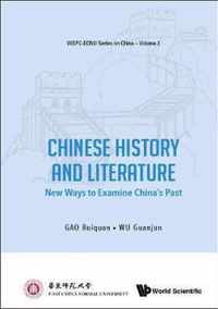 Chinese History And Literature: New Ways To Examine China's Past