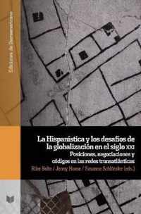 La Hispanistica y los desafios de la globalizacion en el siglo xxi.