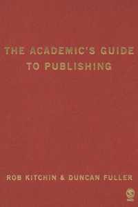 The Academic's Guide to Publishing