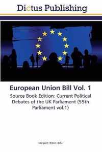 European Union Bill Vol. 1