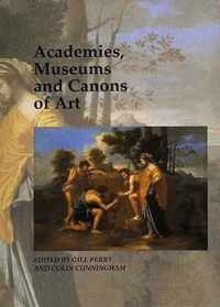 Academies, Museums and Canons of Art