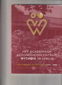 Het academisch gezondheidscentrum Withuis te Venlo