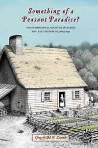 Something of a Peasant Paradise?: Comparing Rural Societies in Acadie and the Loudunais, 1604-1755