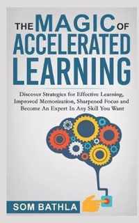 The Magic of Accelerated Learning