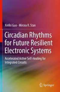 Circadian Rhythms for Future Resilient Electronic Systems