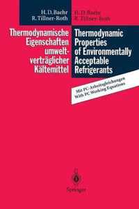 Thermodynamische Eigenschaften umweltvertraglicher Kaltemittel / Thermodynamic Properties of Environmentally Acceptable Refrigerants