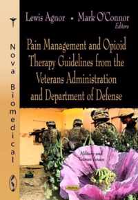 Pain Management & Opioid Therapy Guidelines from the Veterans Administration & Department of Defense