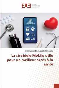 La strategie Mobile utile pour un meilleur acces a la sante