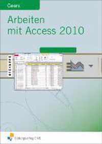 Arbeiten mit Access 2010