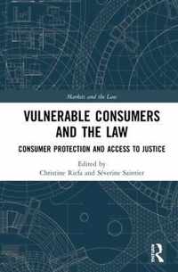 Vulnerable Consumers and the Law