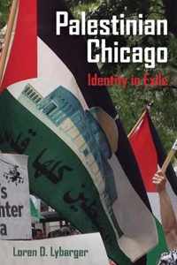 Palestinian Chicago  Identity in Exile