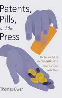 Patents, Pills, and the Press