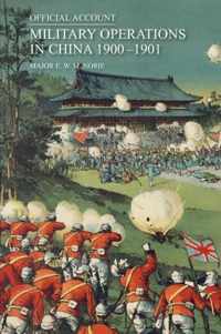 Official Account of the Military Operations in China 1900-1901