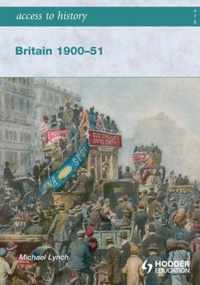 Access To History: Britain 1900-51