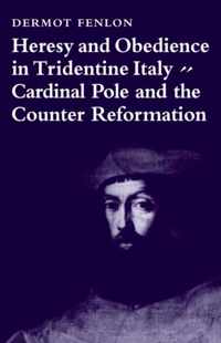 Heresy and Obedience in Tridentine Italy