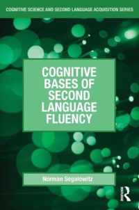 Cognitive Bases of Second Language Fluency