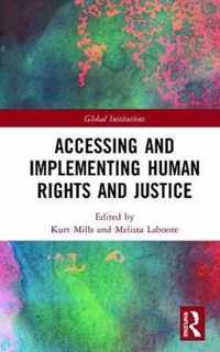 Accessing and Implementing Human Rights and Justice