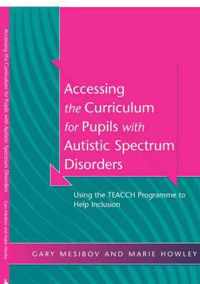 Accessing the Curriculum for Pupils with Autistic Spectrum Disorders