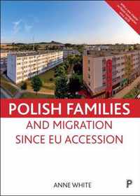 Polish Families and Migration Since EU Accession