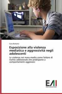 Esposizione alla violenza mediatica e aggressivita negli adolescenti