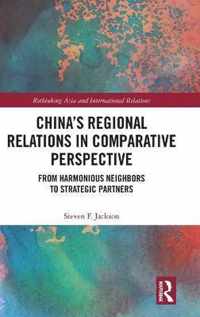 China's Regional Relations in Comparative Perspective