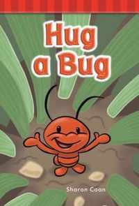 Hug a Bug