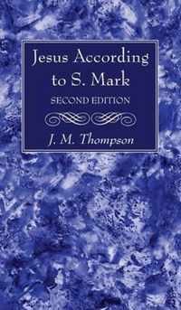 Jesus According to S. Mark, 2nd Edition