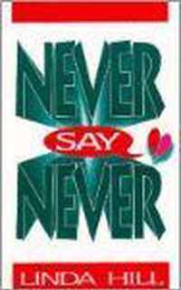 Never Say Never