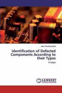 Identification of Defected Components According to their Types