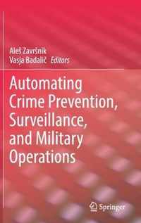 Automating Crime Prevention, Surveillance, and Military Operations