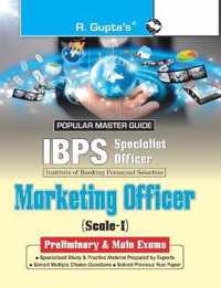 IBPS (Specialist Officers) Marketing Officer (Scale-I) Preliminary & Main Exams Guide