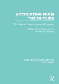 Accounting from the Outside (Rle Accounting): The Collected Papers of Anthony G. Hopwood