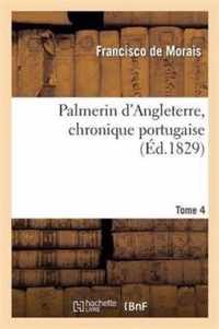 Palmerin d'Angleterre, Chronique Portugaise. Tome 4