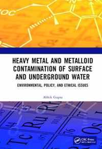 Heavy Metal and Metalloid Contamination of Surface and Underground Water