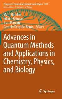 Advances in Quantum Methods and Applications in Chemistry, Physics, and Biology